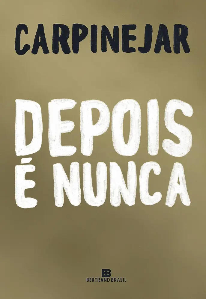 Livro Depois é Nunca de Carpinejar